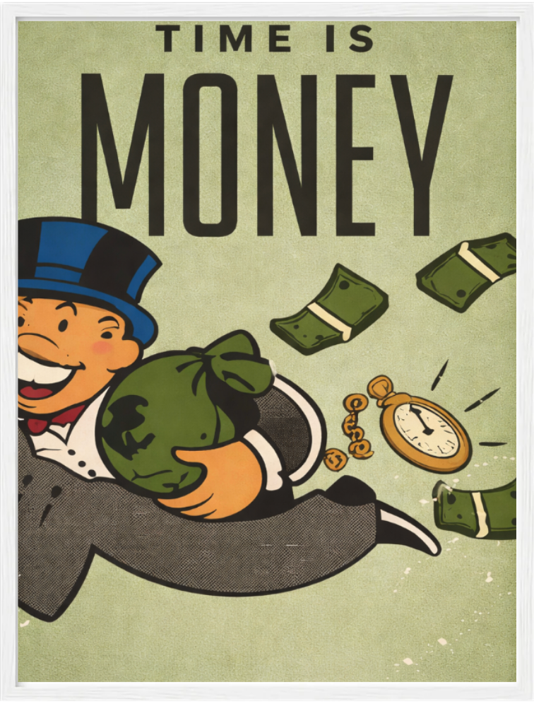 Time is money